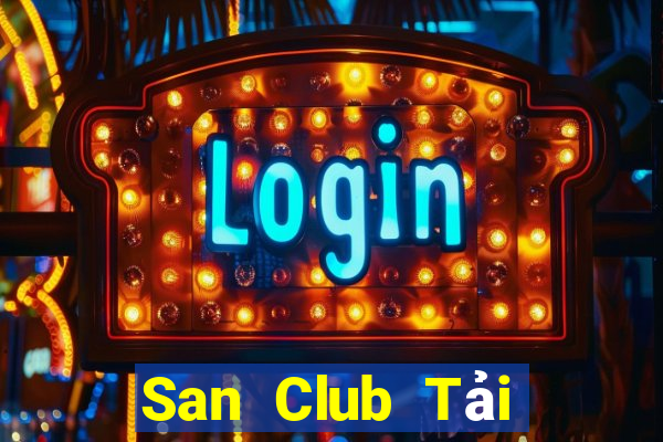 San Club Tải Game Bài Đổi Thưởng