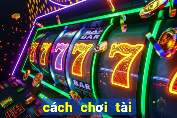 cách chơi tài xỉu trong vltk h5