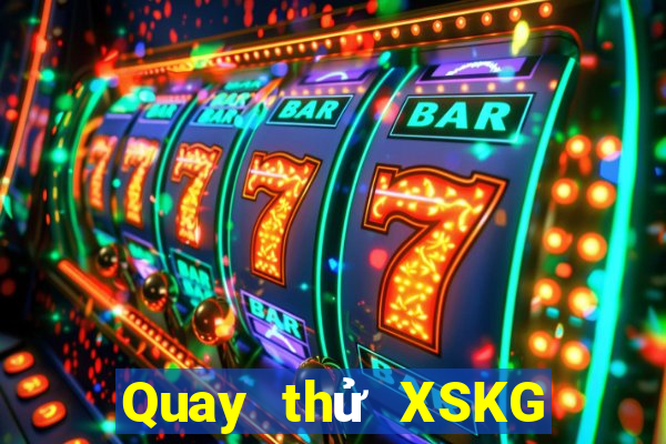 Quay thử XSKG ngày 25