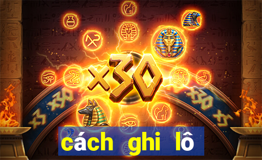 cách ghi lô đề online