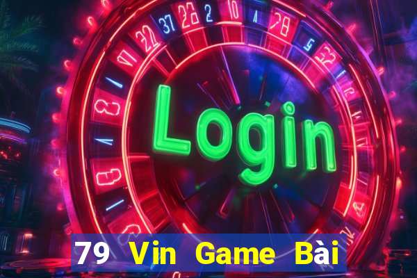 79 Vin Game Bài Online Uy Tín