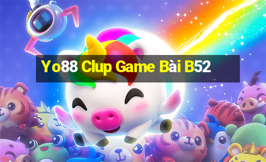 Yo88 Clup Game Bài B52