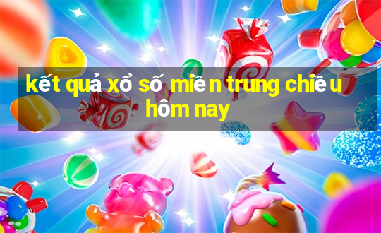 kết quả xổ số miền trung chiều hôm nay