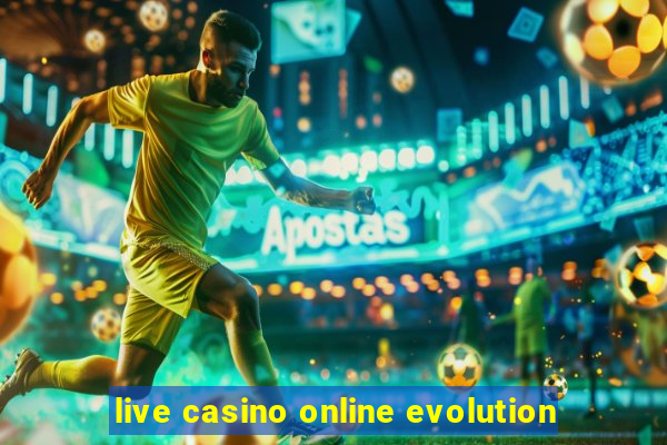 live casino online evolution