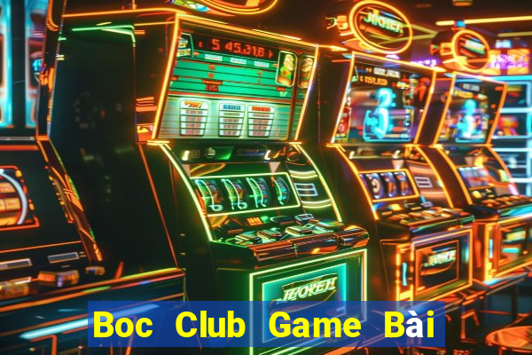 Boc Club Game Bài Tặng Code