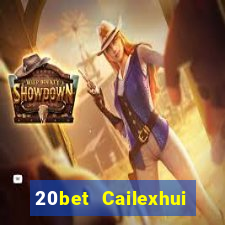 20bet Cailexhui Tải về