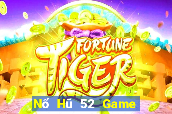 Nổ Hũ 52 Game Bài Bốc Club