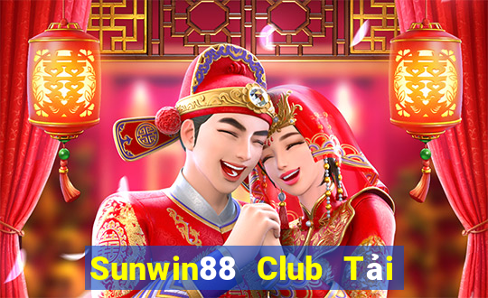 Sunwin88 Club Tải Game Bài Đổi Thưởng