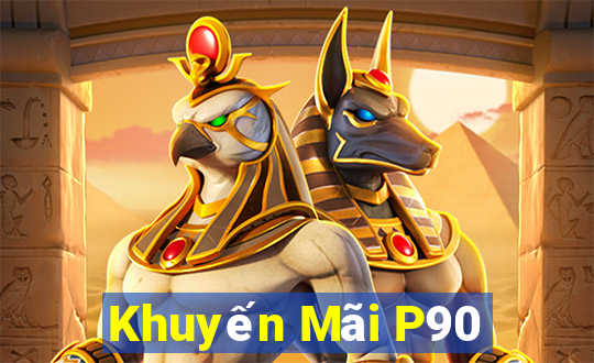 Khuyến Mãi P90