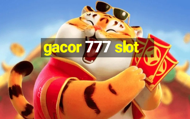 gacor 777 slot