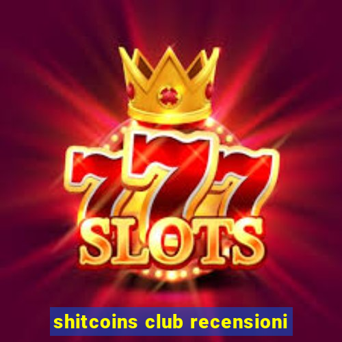 shitcoins club recensioni