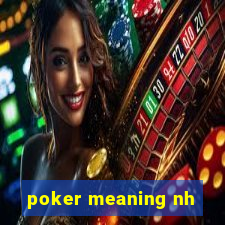 poker meaning nh