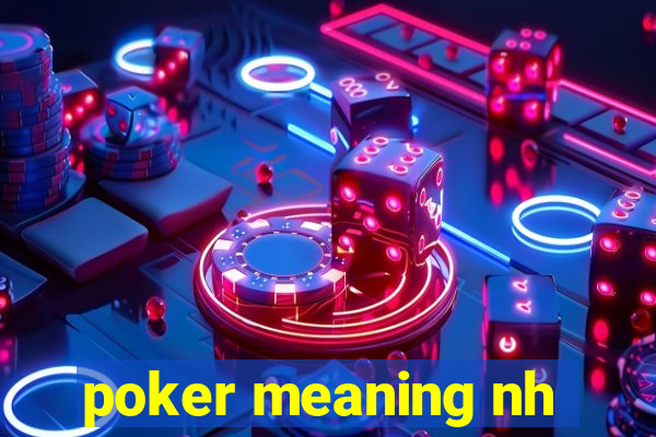 poker meaning nh