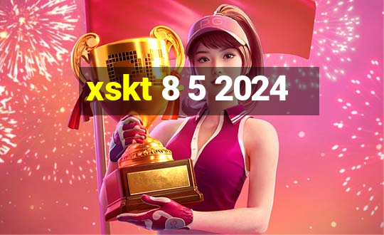 xskt 8 5 2024