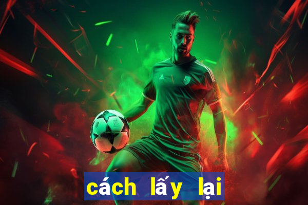 cách lấy lại tài khoản game gamvip