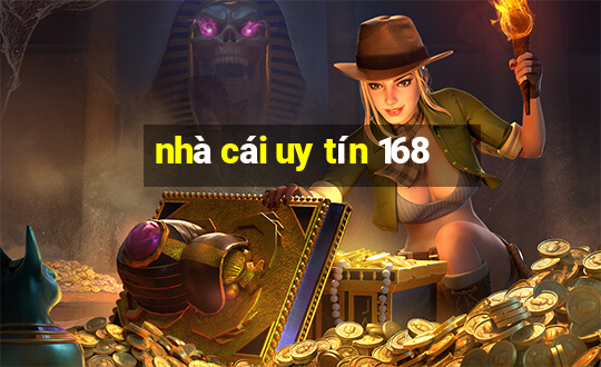 nhà cái uy tín 168