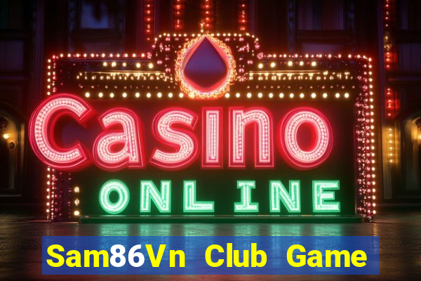 Sam86Vn Club Game Bài Uno