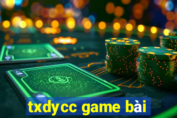 txdycc game bài