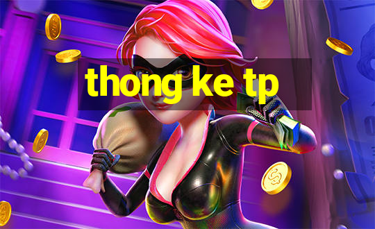 thong ke tp