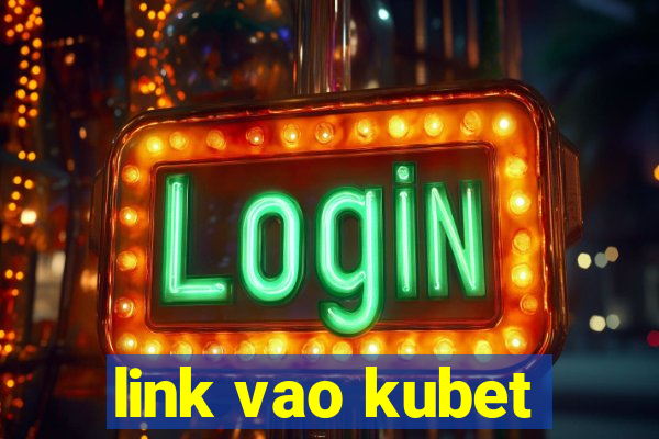 link vao kubet