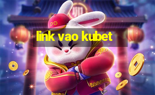 link vao kubet