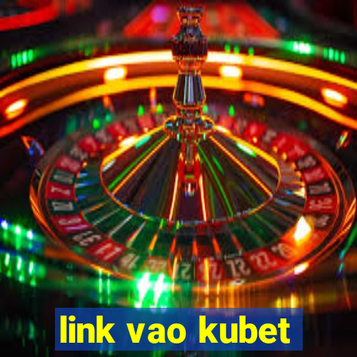 link vao kubet