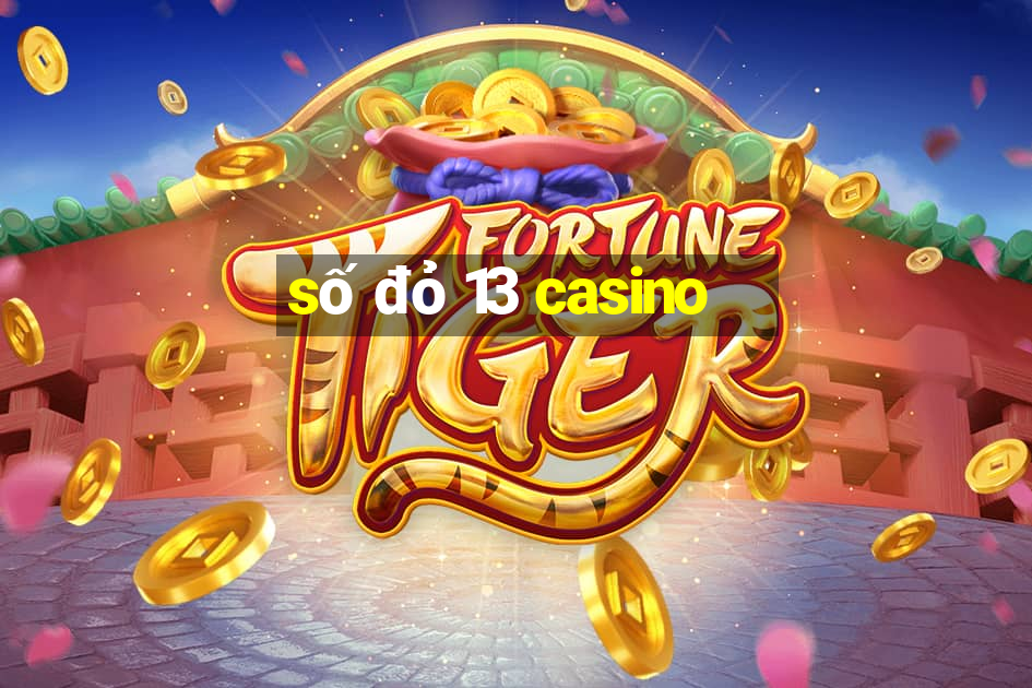 số đỏ 13 casino