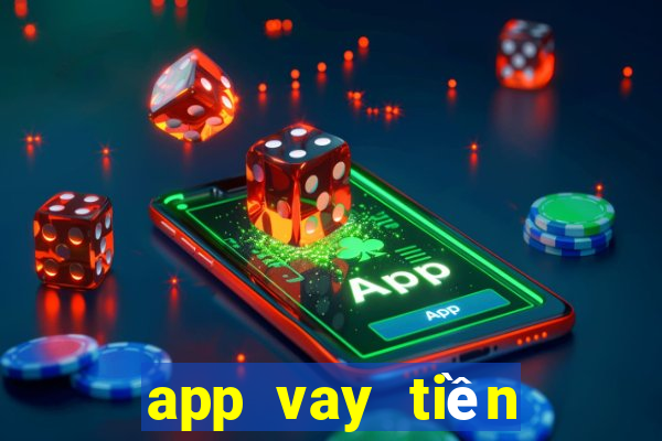 app vay tiền online nhanh