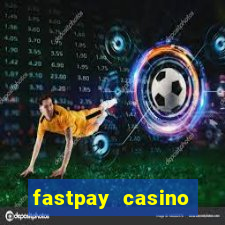 fastpay casino mobile app