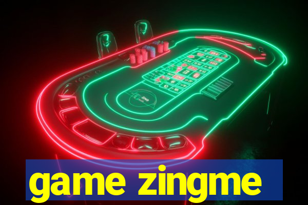 game zingme