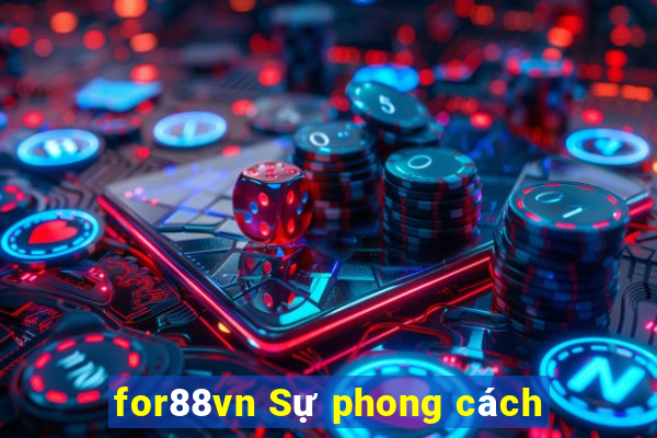 for88vn Sự phong cách