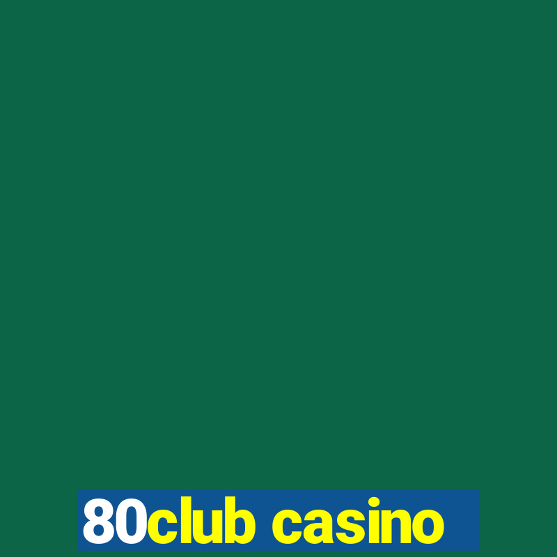 80club casino