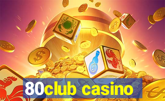 80club casino