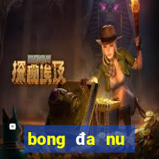 bong đa nu seagame 31