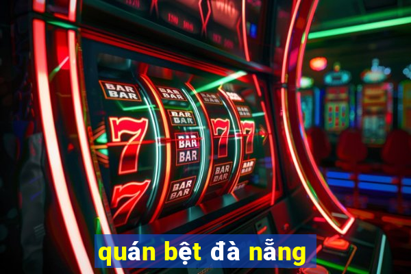 quán bệt đà nẵng