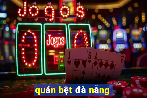 quán bệt đà nẵng