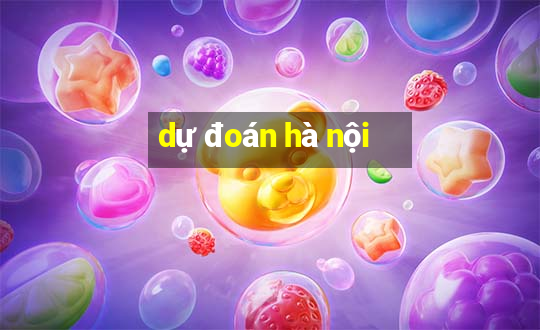 dự đoán hà nội