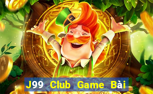 J99 Club Game Bài Uy Tín