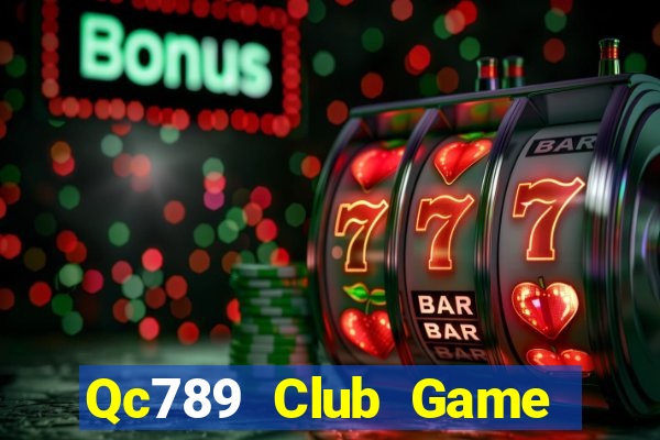 Qc789 Club Game Bài Slot Đổi Thưởng