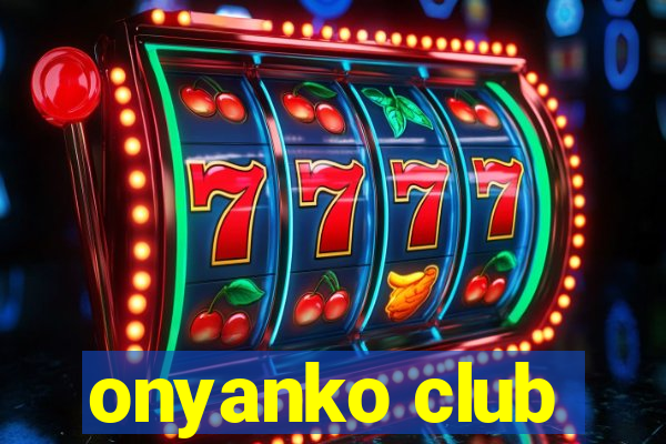 onyanko club