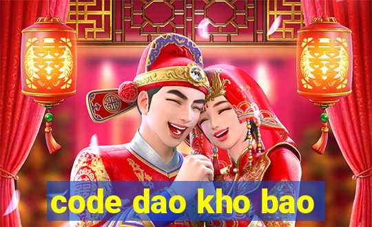 code dao kho bao