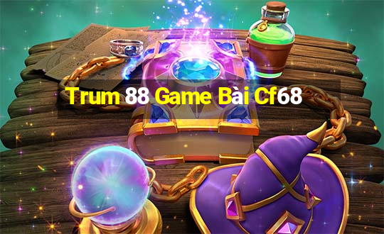 Trum 88 Game Bài Cf68