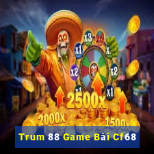 Trum 88 Game Bài Cf68