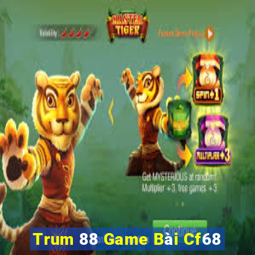 Trum 88 Game Bài Cf68