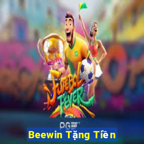 Beewin Tặng Tiền