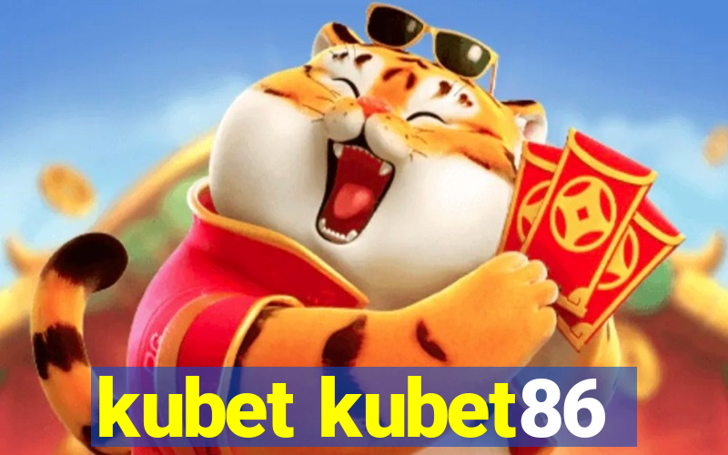 kubet kubet86