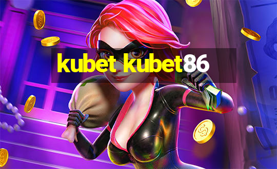 kubet kubet86