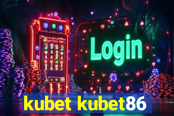 kubet kubet86