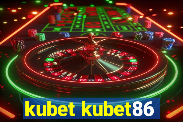 kubet kubet86