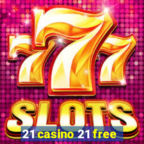 21 casino 21 free